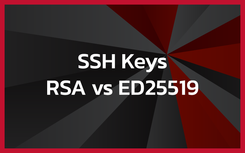 SSH Keys RSA vs ED25519