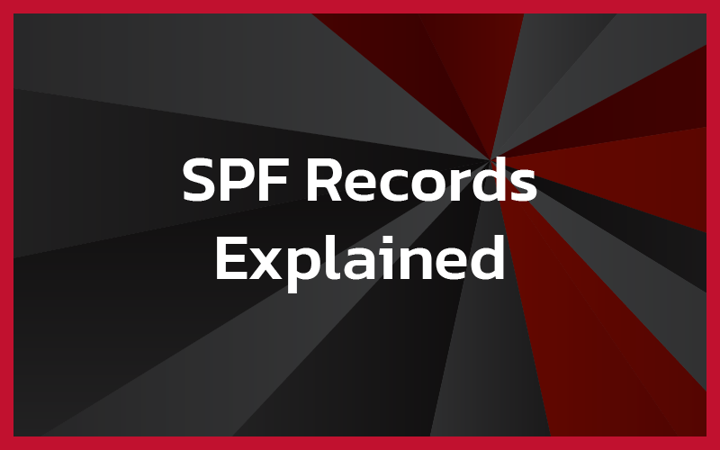 SPF Records Explained