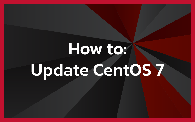 How to Update CentOS 7