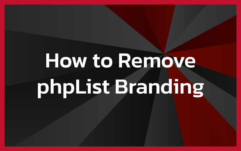 How to Remove phpList Branding